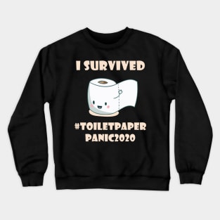 Toilet Paper Shortage Virus Flu Panic 2020 I Survived Gift Crewneck Sweatshirt